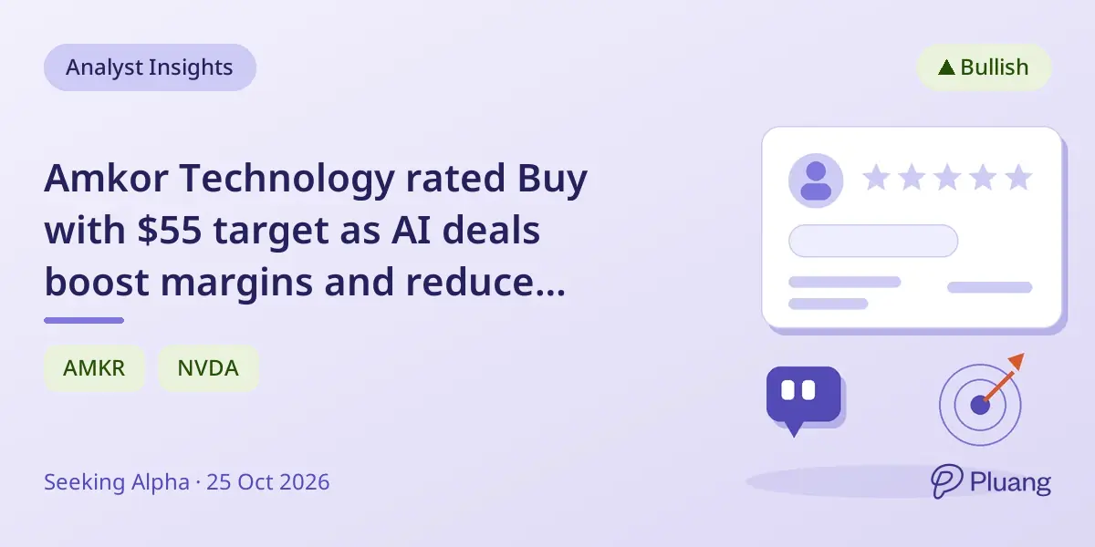 Amkor Technology rated Buy with $55 target as AI deals boost margins and reduce investment risks.