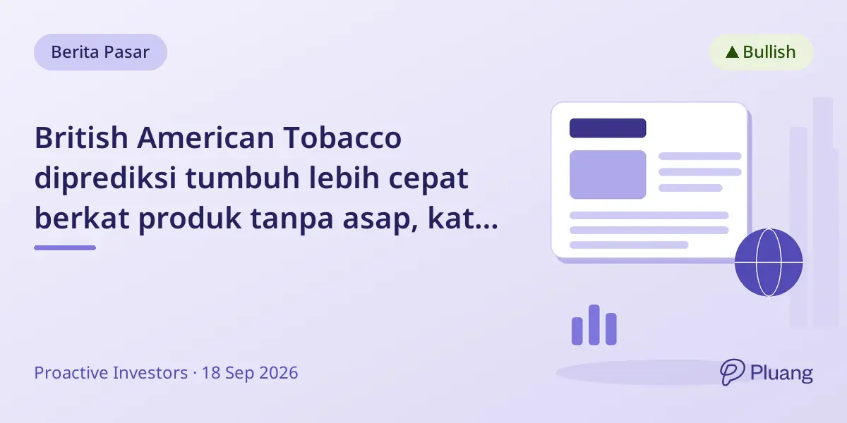 British American Tobacco diprediksi tumbuh lebih cepat berkat produk tanpa asap, kata Jefferies