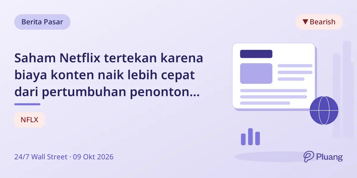 Saham Netflix tertekan karena biaya konten naik lebih cepat dari pertumbuhan penonton meski ada buyback dan valuasi rendah.