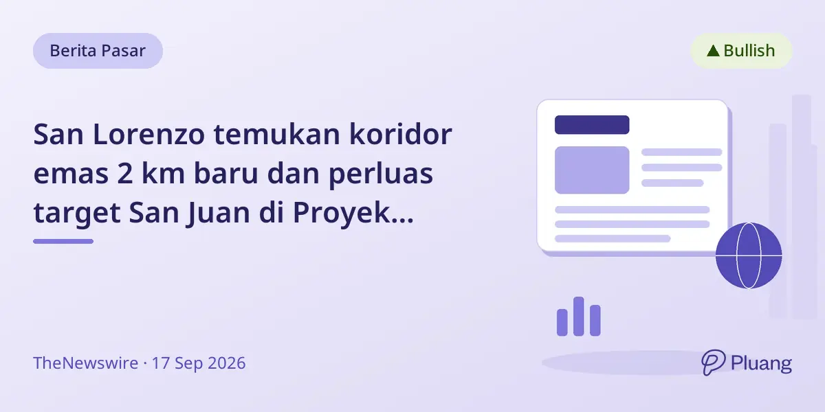 San Lorenzo temukan koridor emas 2 km baru dan perluas target San Juan di Proyek Salvadora, Chile.