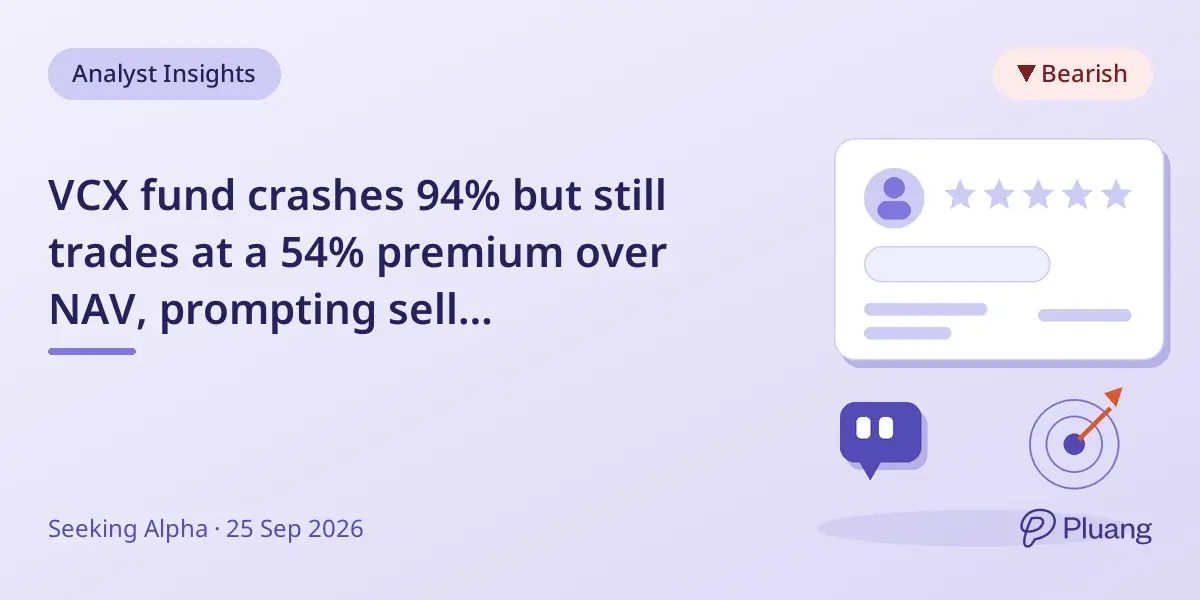 VCX fund crashes 94% but still trades at a 54% premium over NAV, prompting sell recommendation.