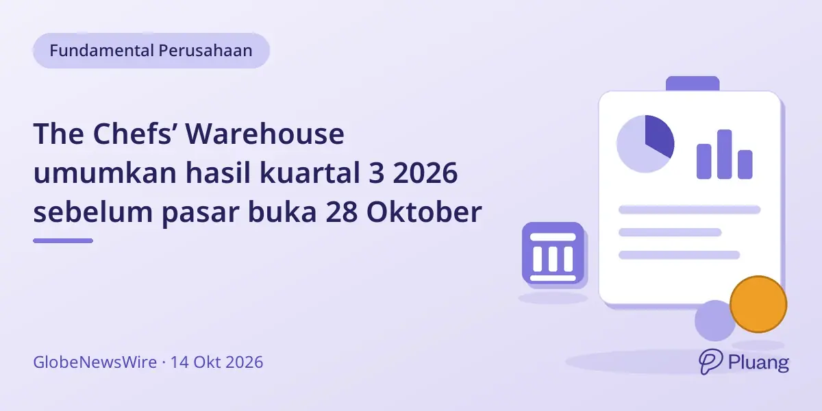 The Chefs’ Warehouse umumkan hasil kuartal 3 2026 sebelum pasar buka 28 Oktober