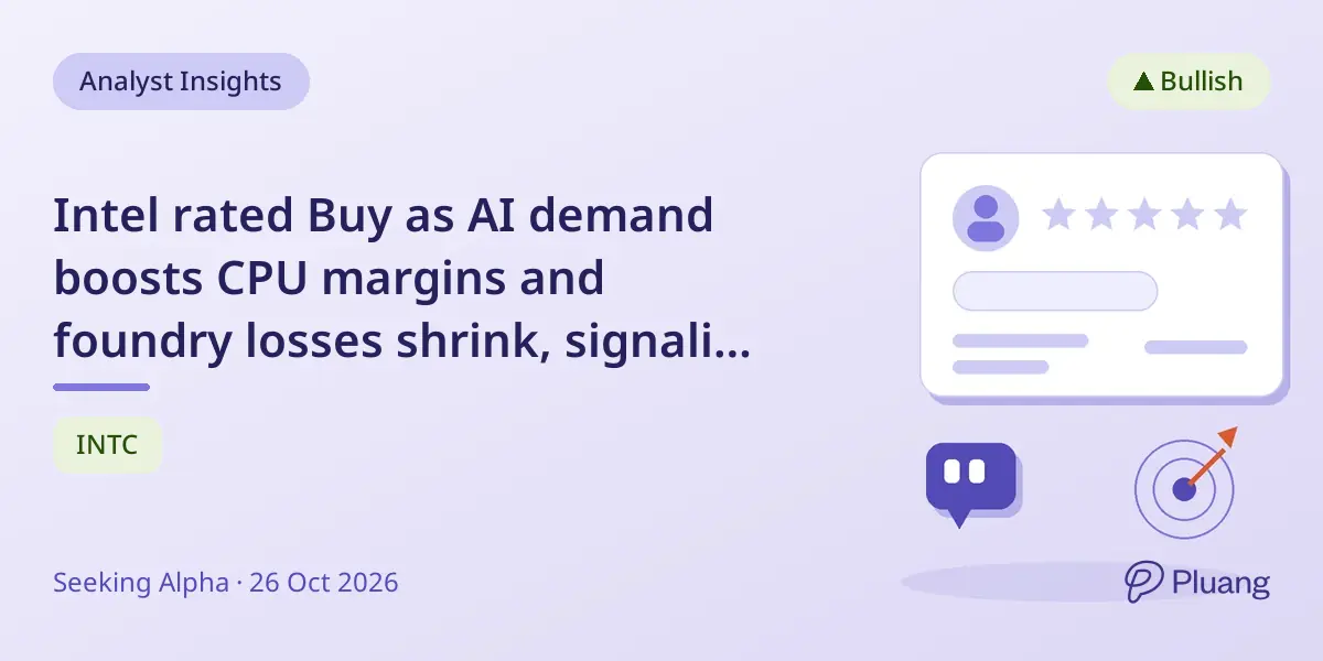 Intel rated Buy as AI demand boosts CPU margins and foundry losses shrink, signaling turnaround.