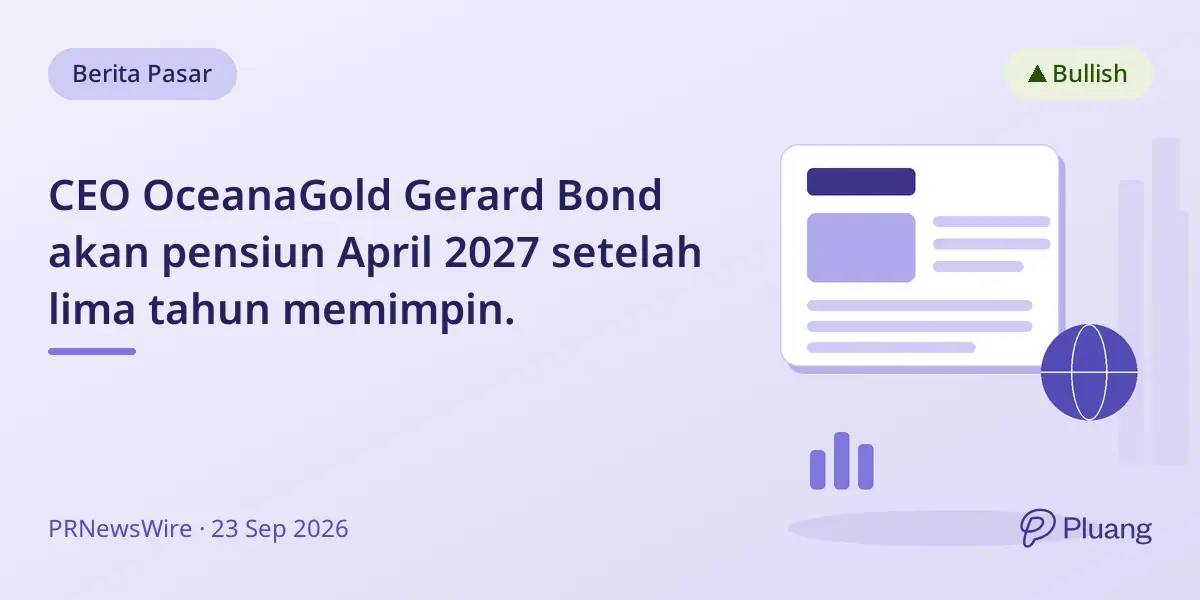 CEO OceanaGold Gerard Bond akan pensiun April 2027 setelah lima tahun memimpin.