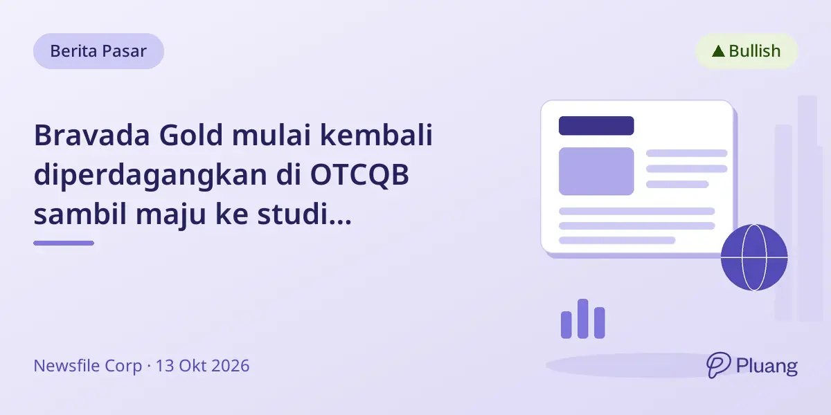Bravada Gold mulai kembali diperdagangkan di OTCQB sambil maju ke studi pra-kelayakan Wind Mountain.