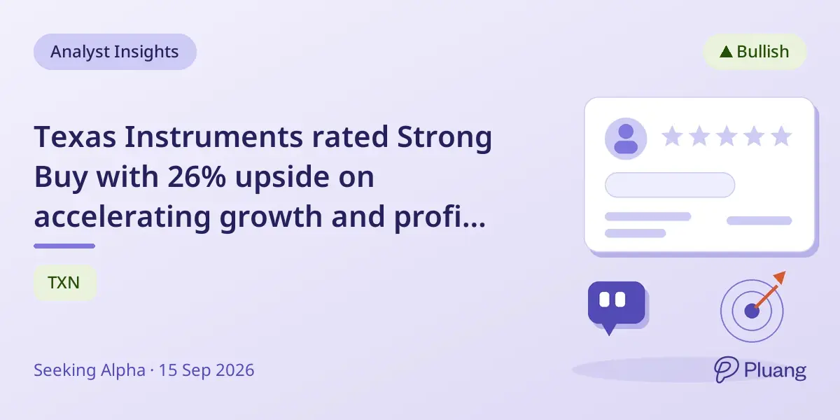 Texas Instruments rated Strong Buy with 26% upside on accelerating growth and profit expansion.