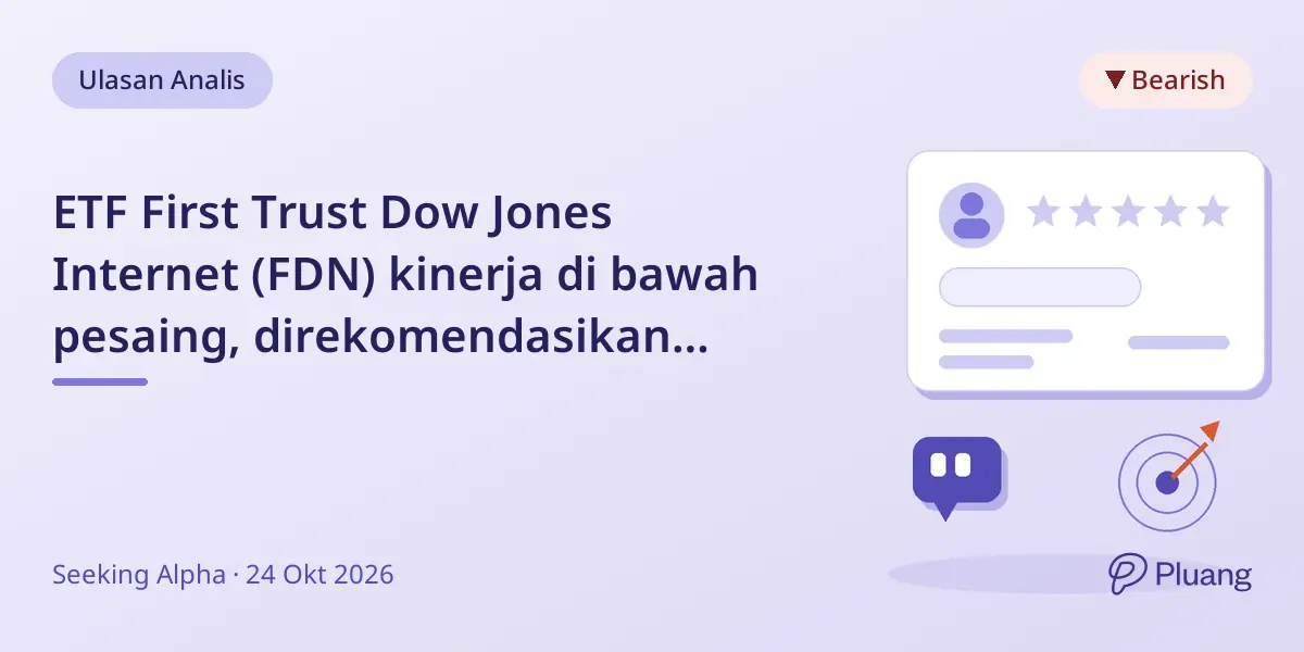 ETF First Trust Dow Jones Internet (FDN) kinerja di bawah pesaing, direkomendasikan tahan dengan hati-hati.