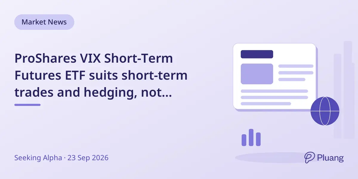 ProShares VIX Short-Term Futures ETF suits short-term trades and hedging, not long-term holds due to roll decay.