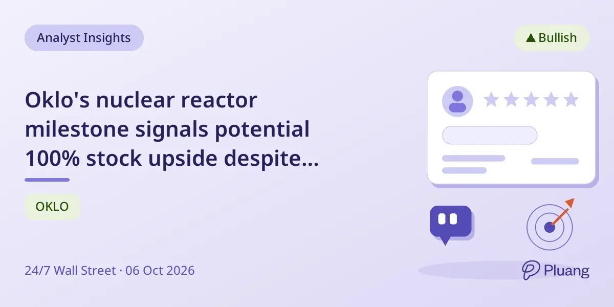 Oklo's nuclear reactor milestone signals potential 100% stock upside despite recent share slump.