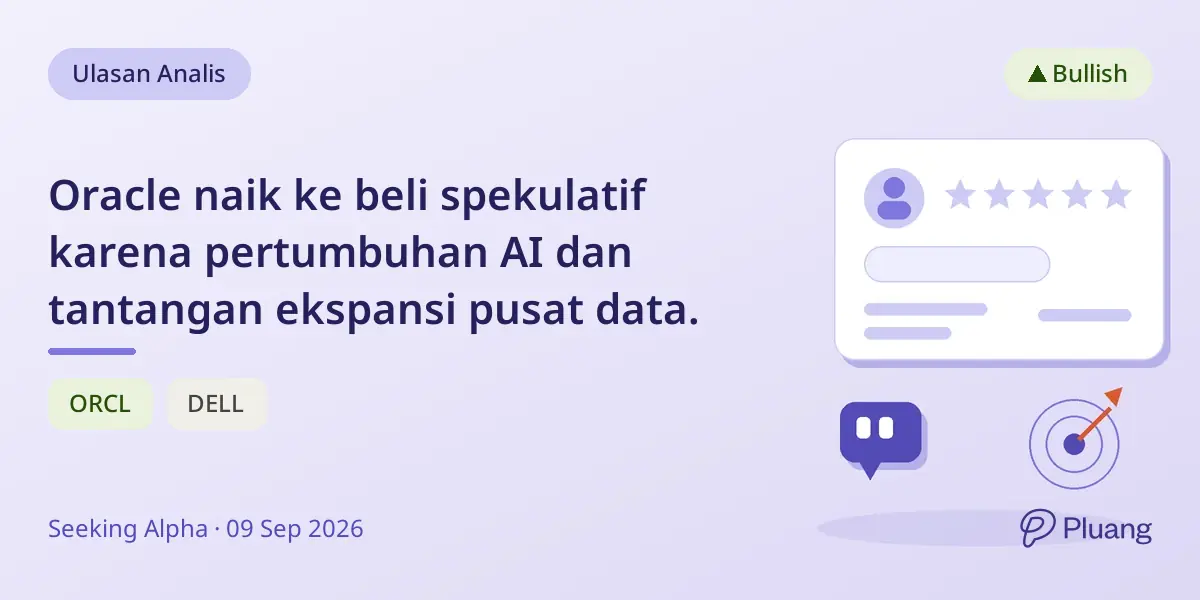 Oracle naik ke beli spekulatif karena pertumbuhan AI dan tantangan ekspansi pusat data.