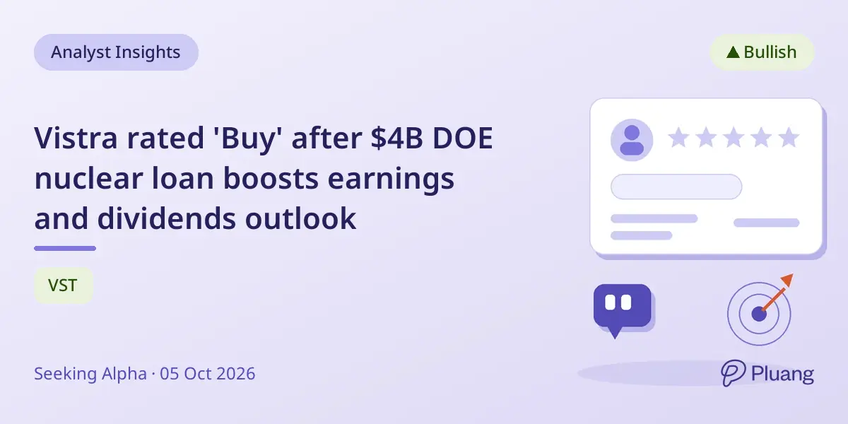 Vistra rated 'Buy' after $4B DOE nuclear loan boosts earnings and dividends outlook