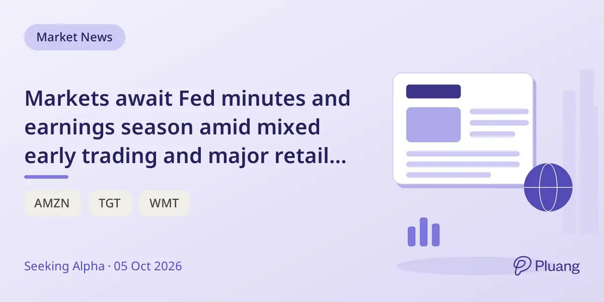 Markets await Fed minutes and earnings season amid mixed early trading and major retail sales events.
