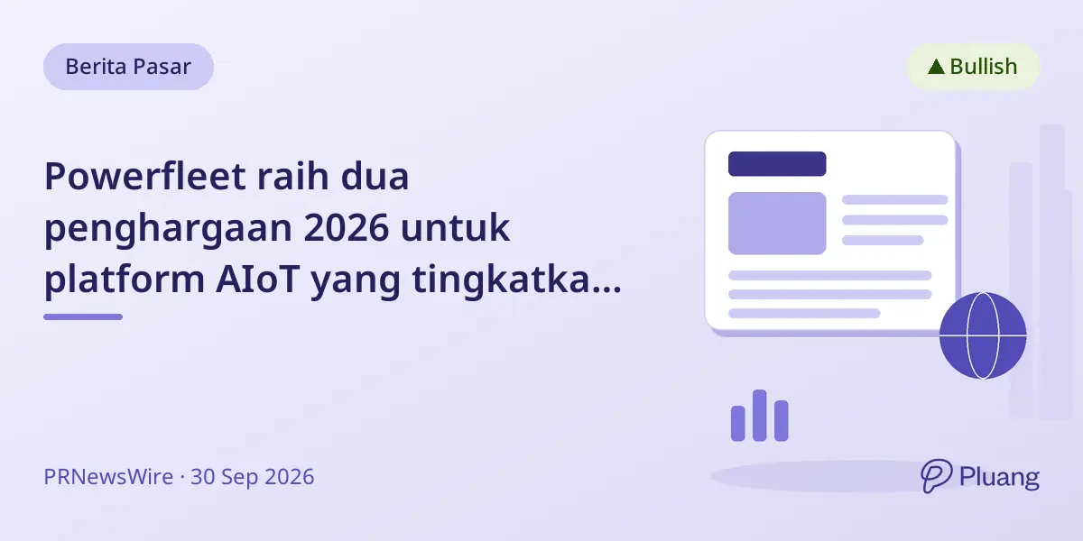 Powerfleet raih dua penghargaan 2026 untuk platform AIoT yang tingkatkan keselamatan dan intelijen operasional.