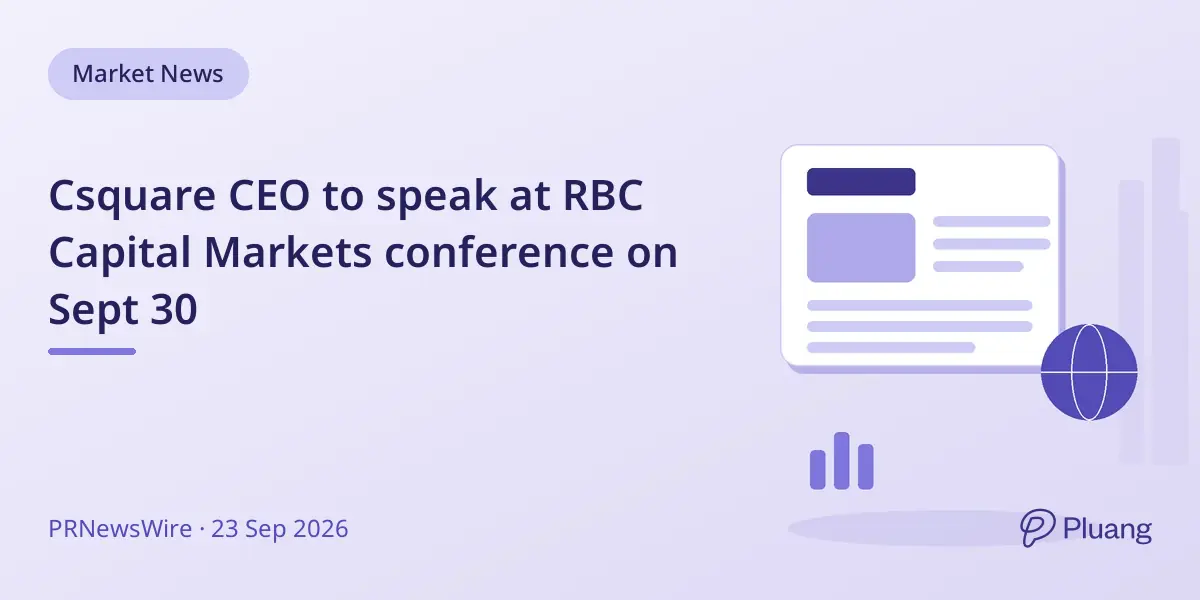 Csquare CEO to speak at RBC Capital Markets conference on Sept 30