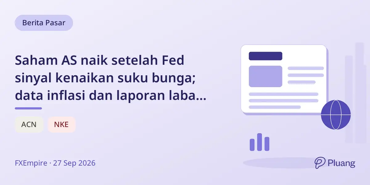 Saham AS naik setelah Fed sinyal kenaikan suku bunga; data inflasi dan laporan laba penting menanti.