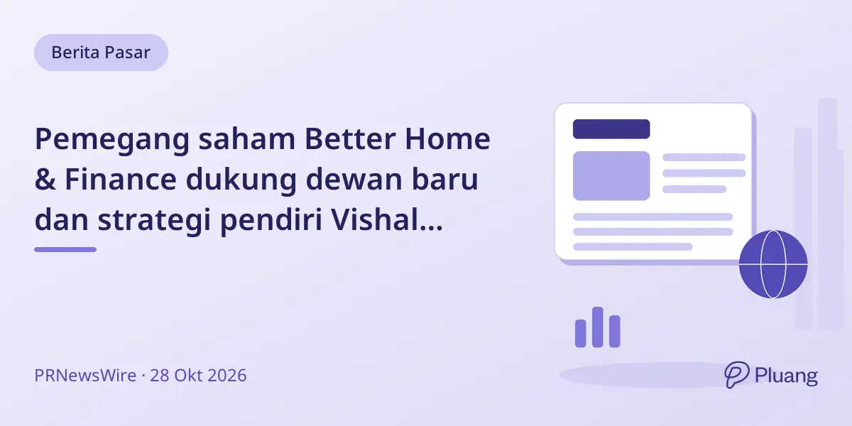 Pemegang saham Better Home & Finance dukung dewan baru dan strategi pendiri Vishal Garg.