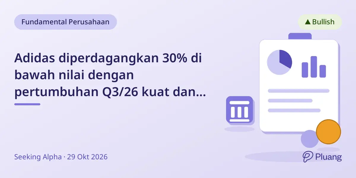 Adidas diperdagangkan 30% di bawah nilai dengan pertumbuhan Q3/26 kuat dan proyeksi laba naik ke €2,5 miliar.