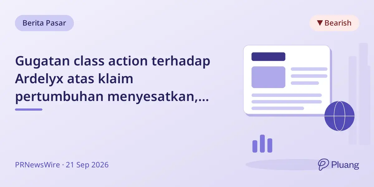 Gugatan class action terhadap Ardelyx atas klaim pertumbuhan menyesatkan, saham turun 18% setelah revisi panduan pendapatan.