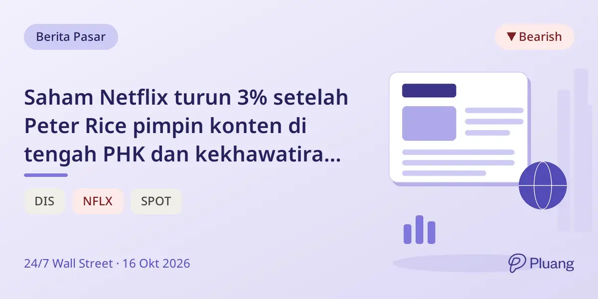 Saham Netflix turun 3% setelah Peter Rice pimpin konten di tengah PHK dan kekhawatiran pertumbuhan