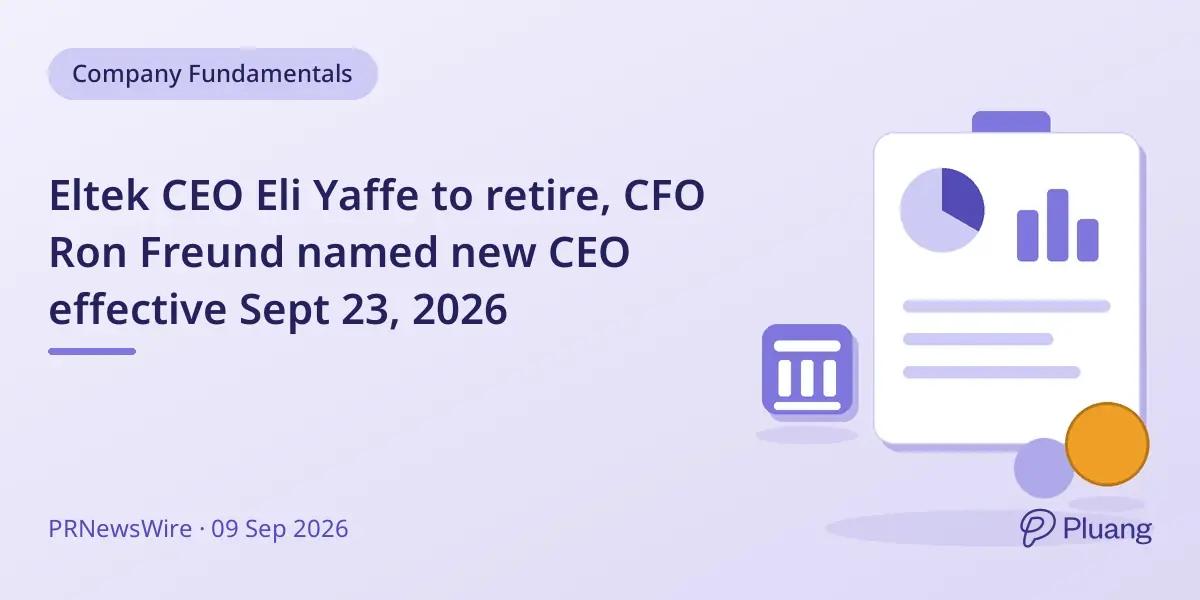 Eltek CEO Eli Yaffe to retire, CFO Ron Freund named new CEO effective Sept 23, 2026