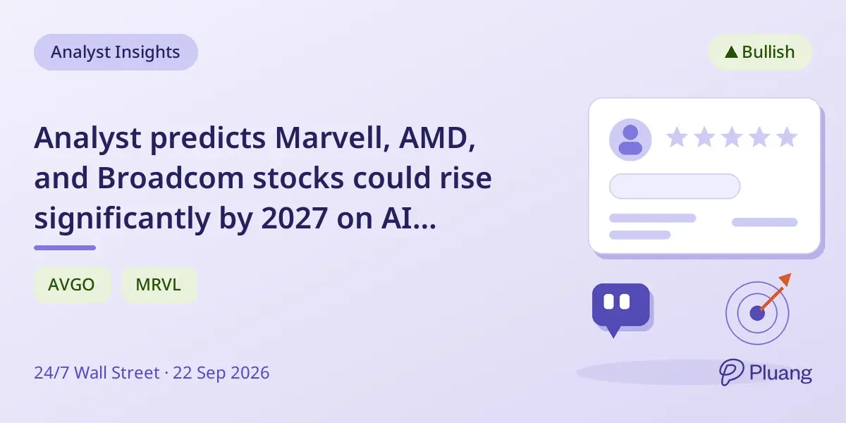 Analyst predicts Marvell, AMD, and Broadcom stocks could rise significantly by 2027 on AI growth.