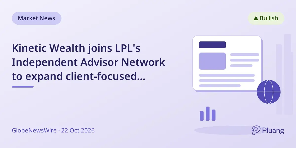 Kinetic Wealth joins LPL's Independent Advisor Network to expand client-focused financial planning.