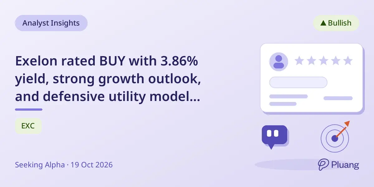 Exelon rated BUY with 3.86% yield, strong growth outlook, and defensive utility model amid economic uncertainty.