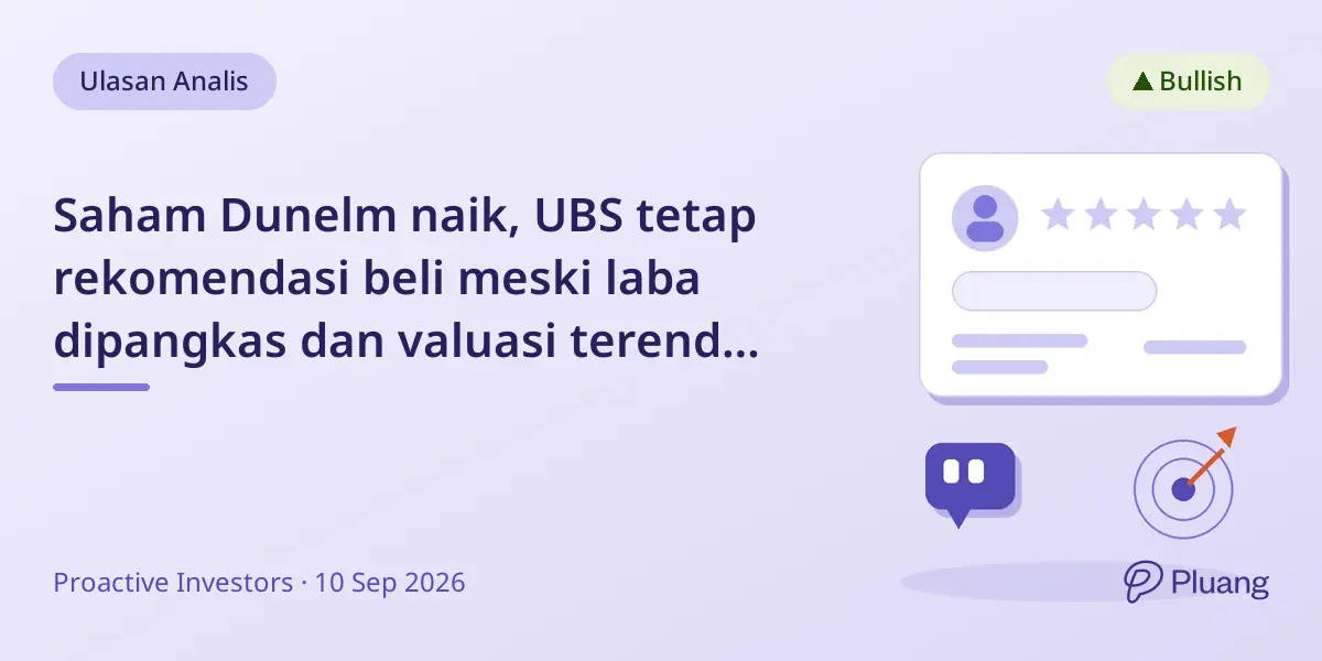 Saham Dunelm naik, UBS tetap rekomendasi beli meski laba dipangkas dan valuasi terendah sejak 2019