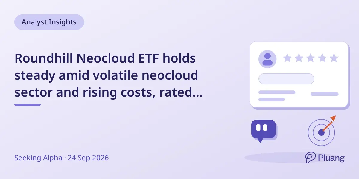 Roundhill Neocloud ETF holds steady amid volatile neocloud sector and rising costs, rated Hold for now.