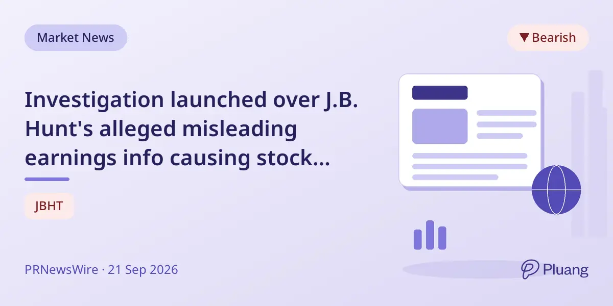 Investigation launched over J.B. Hunt's alleged misleading earnings info causing stock drop