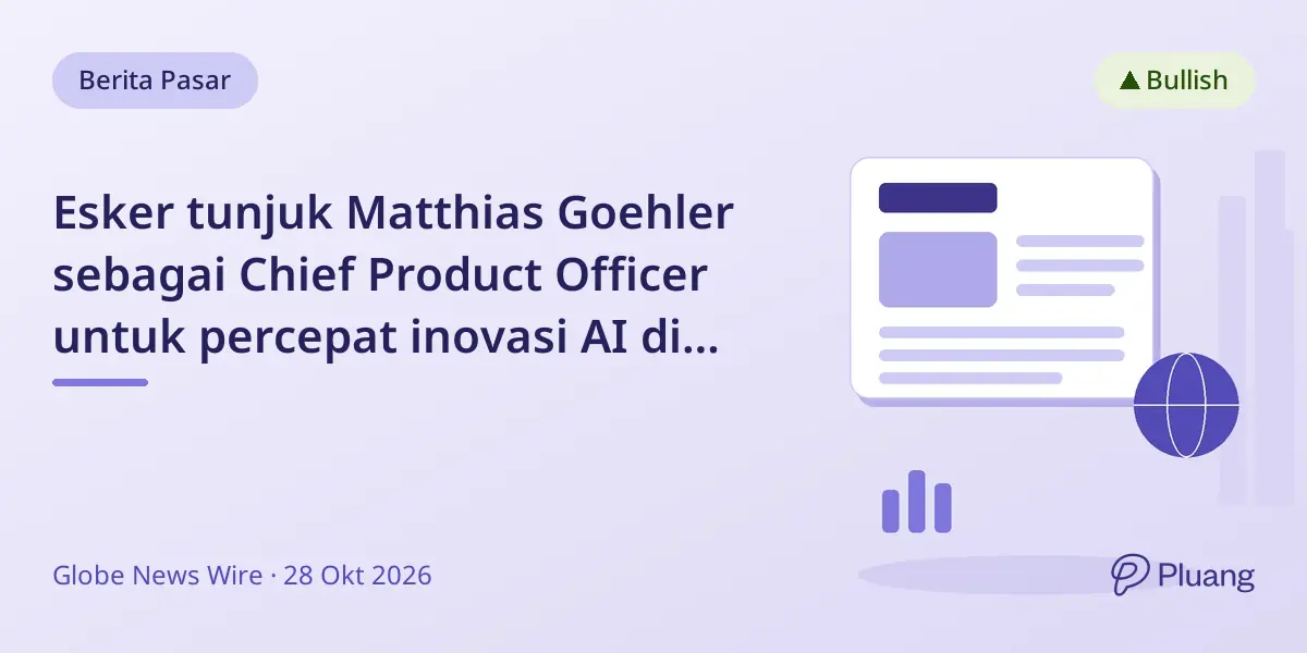 Esker tunjuk Matthias Goehler sebagai Chief Product Officer untuk percepat inovasi AI di bidang keuangan.