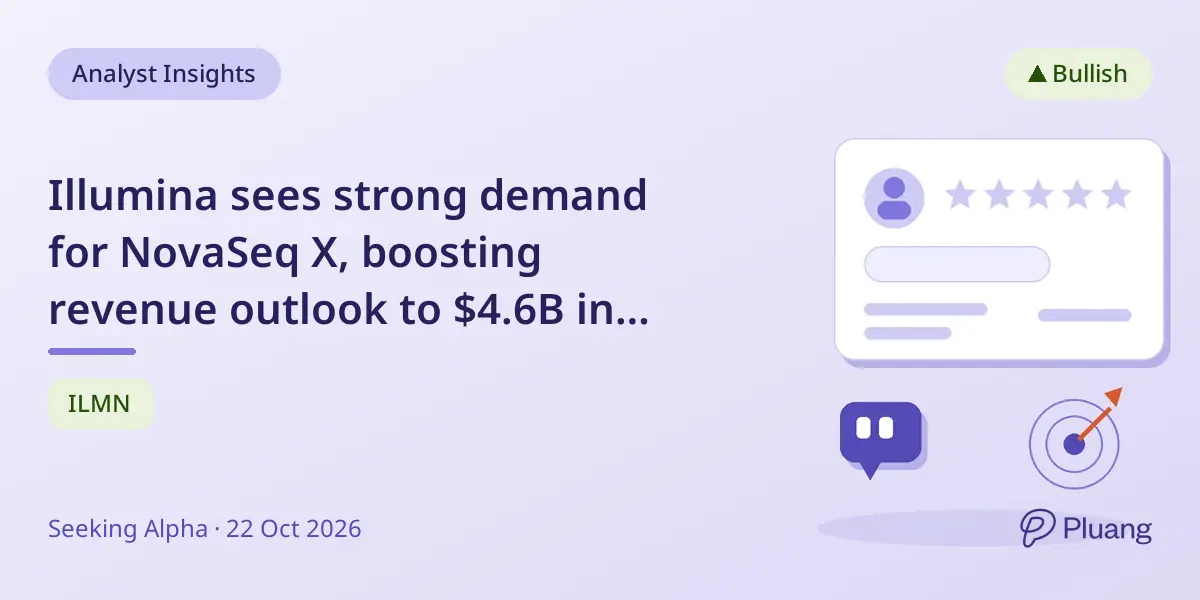 Illumina sees strong demand for NovaSeq X, boosting revenue outlook to $4.6B in 2026 with buy rating.