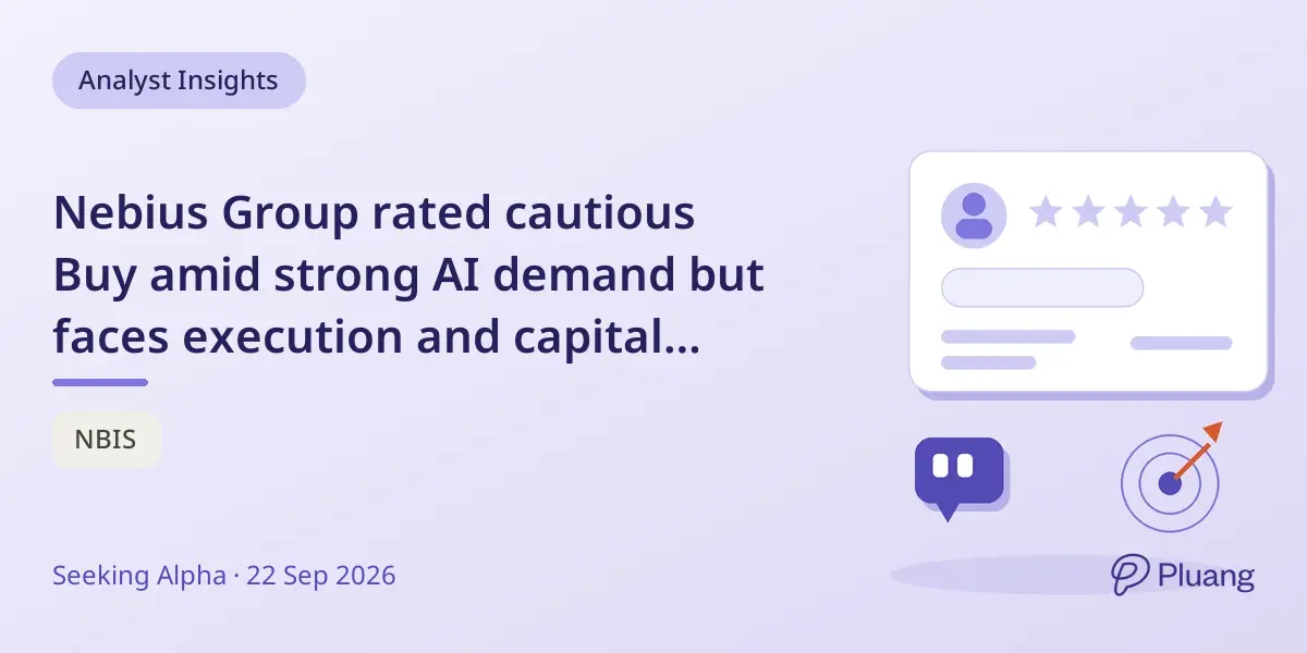 Nebius Group rated cautious Buy amid strong AI demand but faces execution and capital challenges.