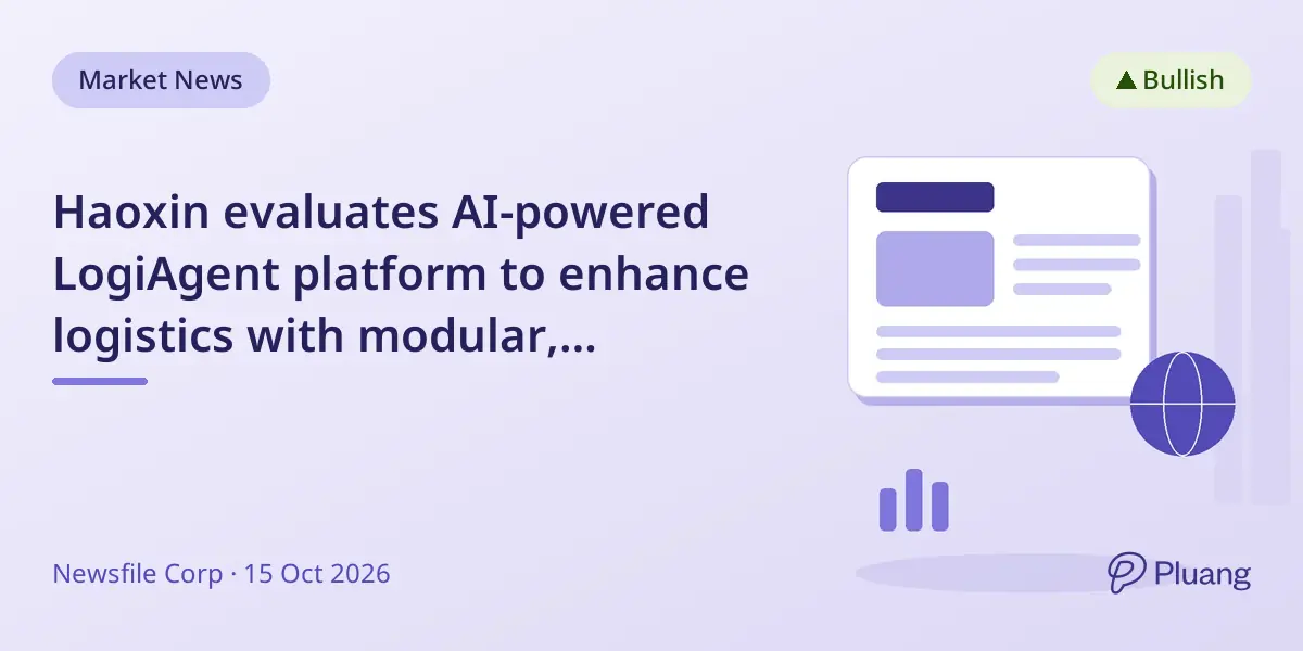 Haoxin evaluates AI-powered LogiAgent platform to enhance logistics with modular, multi-language tech and cold-chain tracking.