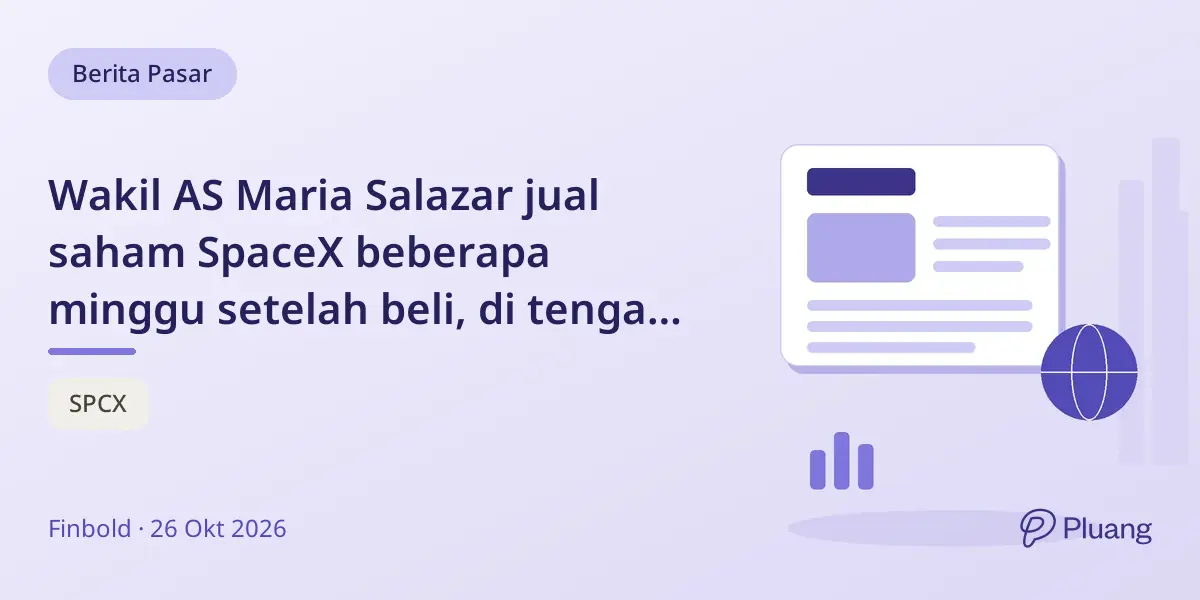 Wakil AS Maria Salazar jual saham SpaceX beberapa minggu setelah beli, di tengah pertumbuhan dan valuasi tinggi.