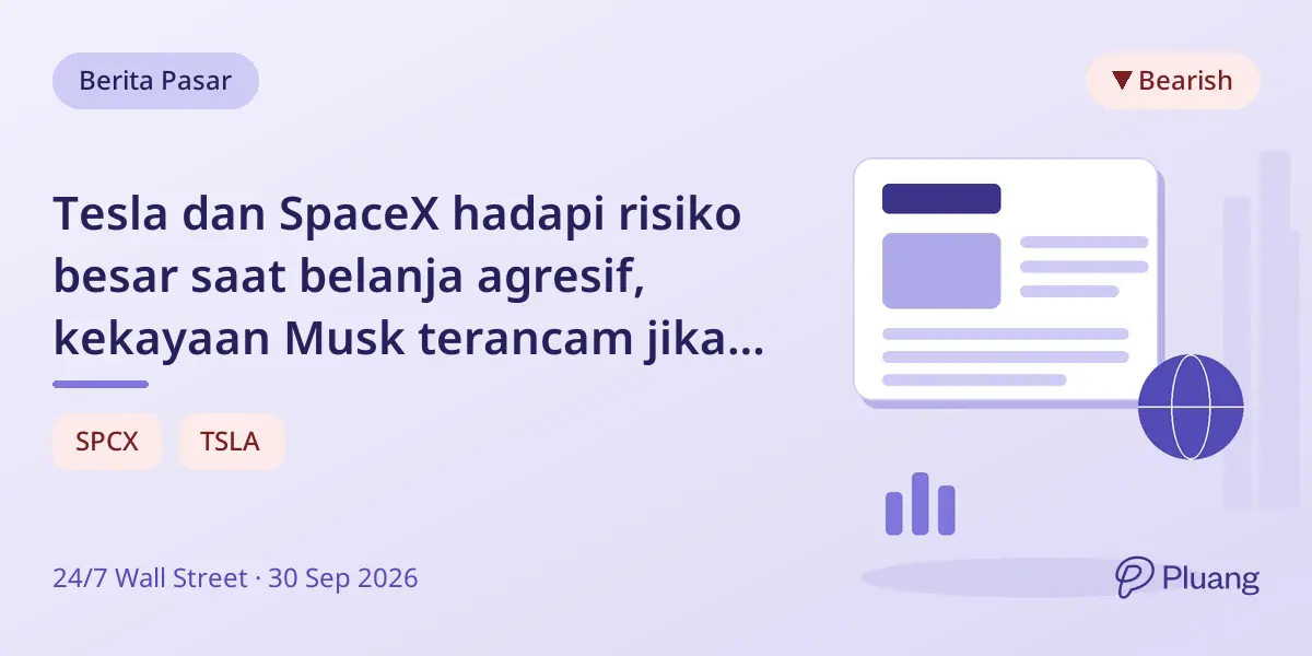 Tesla dan SpaceX hadapi risiko besar saat belanja agresif, kekayaan Musk terancam jika pasar jatuh bersamaan.