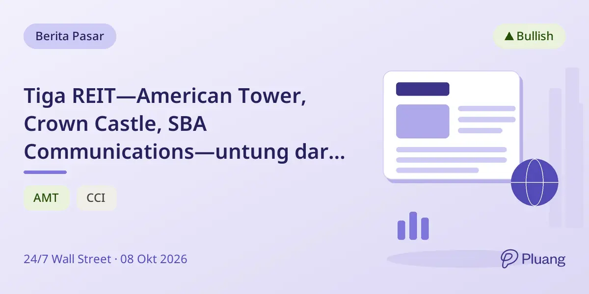 Tiga REIT—American Tower, Crown Castle, SBA Communications—untung dari sewa menara seluler di tengah permintaan nirkabel yang naik.