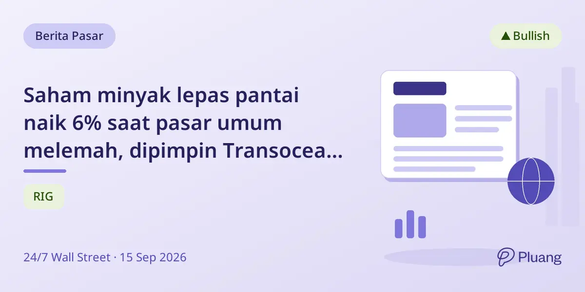 Saham minyak lepas pantai naik 6% saat pasar umum melemah, dipimpin Transocean, Valaris, dan W&T Offshore.