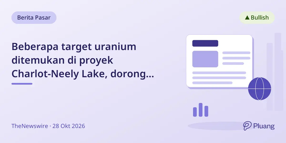 Beberapa target uranium ditemukan di proyek Charlot-Neely Lake, dorong eksplorasi di Saskatchewan.