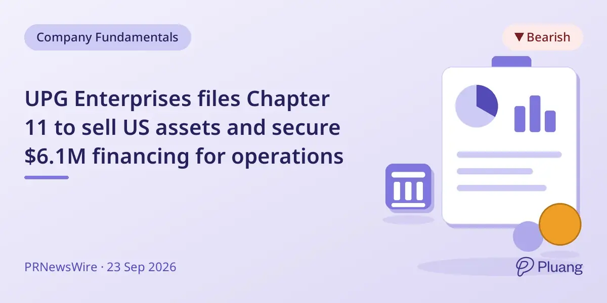 UPG Enterprises files Chapter 11 to sell US assets and secure $6.1M financing for operations