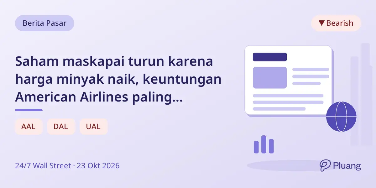 Saham maskapai turun karena harga minyak naik, keuntungan American Airlines paling terpukul.
