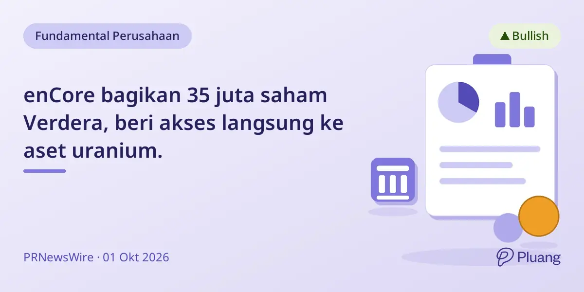 enCore bagikan 35 juta saham Verdera, beri akses langsung ke aset uranium.