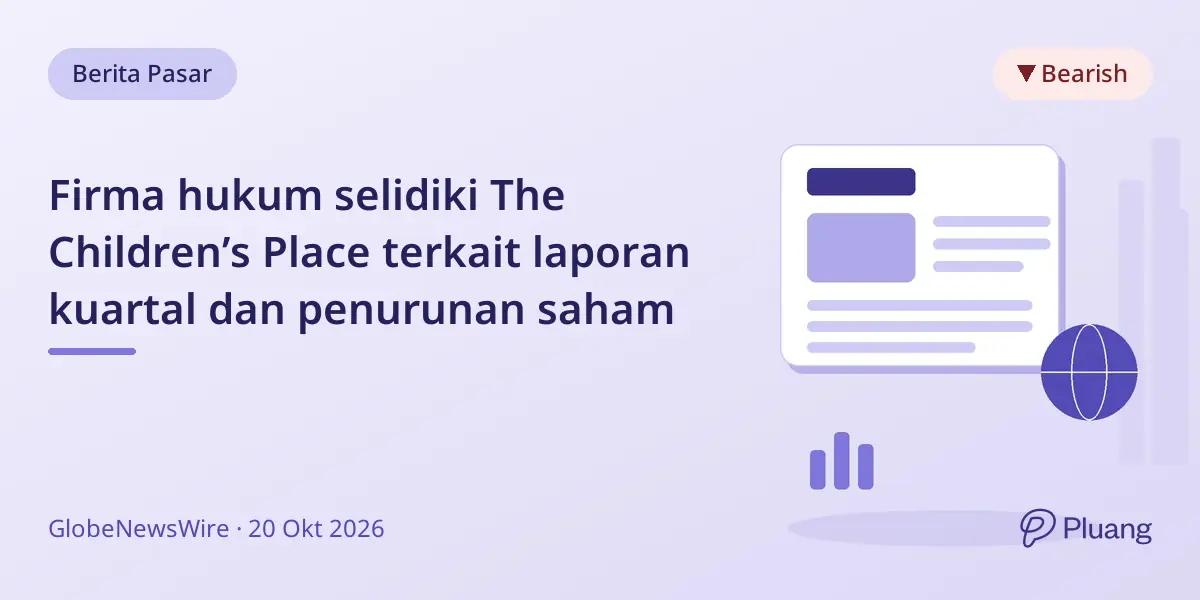 Firma hukum selidiki The Children’s Place terkait laporan kuartal dan penurunan saham