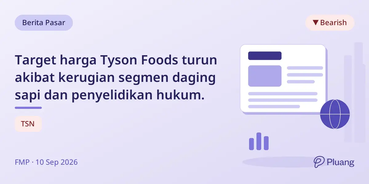 Target harga Tyson Foods turun akibat kerugian segmen daging sapi dan penyelidikan hukum.