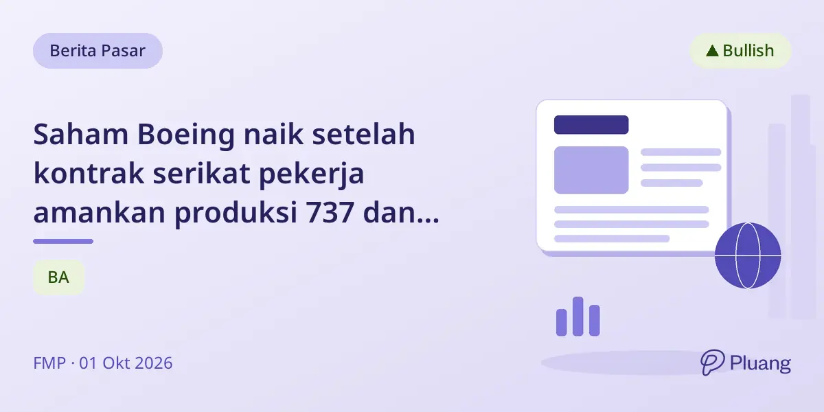 Saham Boeing naik setelah kontrak serikat pekerja amankan produksi 737 dan hindari risiko mogok.