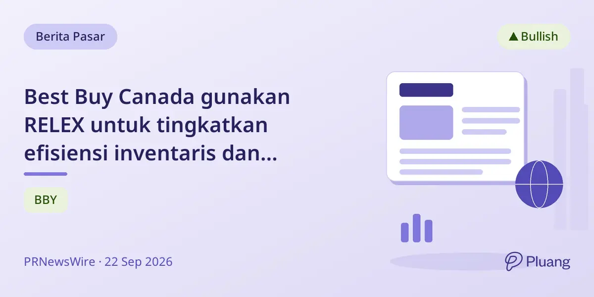 Best Buy Canada gunakan RELEX untuk tingkatkan efisiensi inventaris dan perencanaan di toko dan pusat distribusi