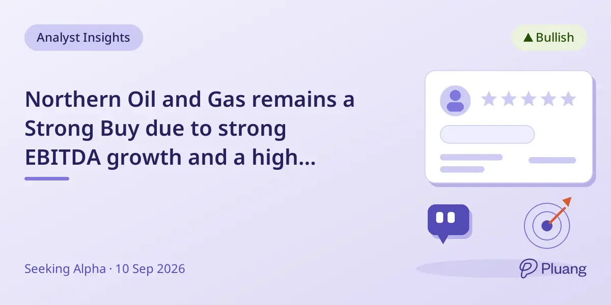 Northern Oil and Gas remains a Strong Buy due to strong EBITDA growth and a high dividend yield over 7%.