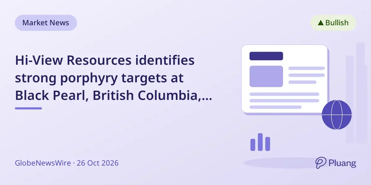 Hi-View Resources identifies strong porphyry targets at Black Pearl, British Columbia, signaling potential world-class discovery.