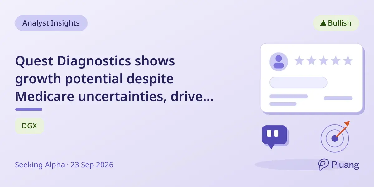 Quest Diagnostics shows growth potential despite Medicare uncertainties, driven by testing demand and acquisitions.