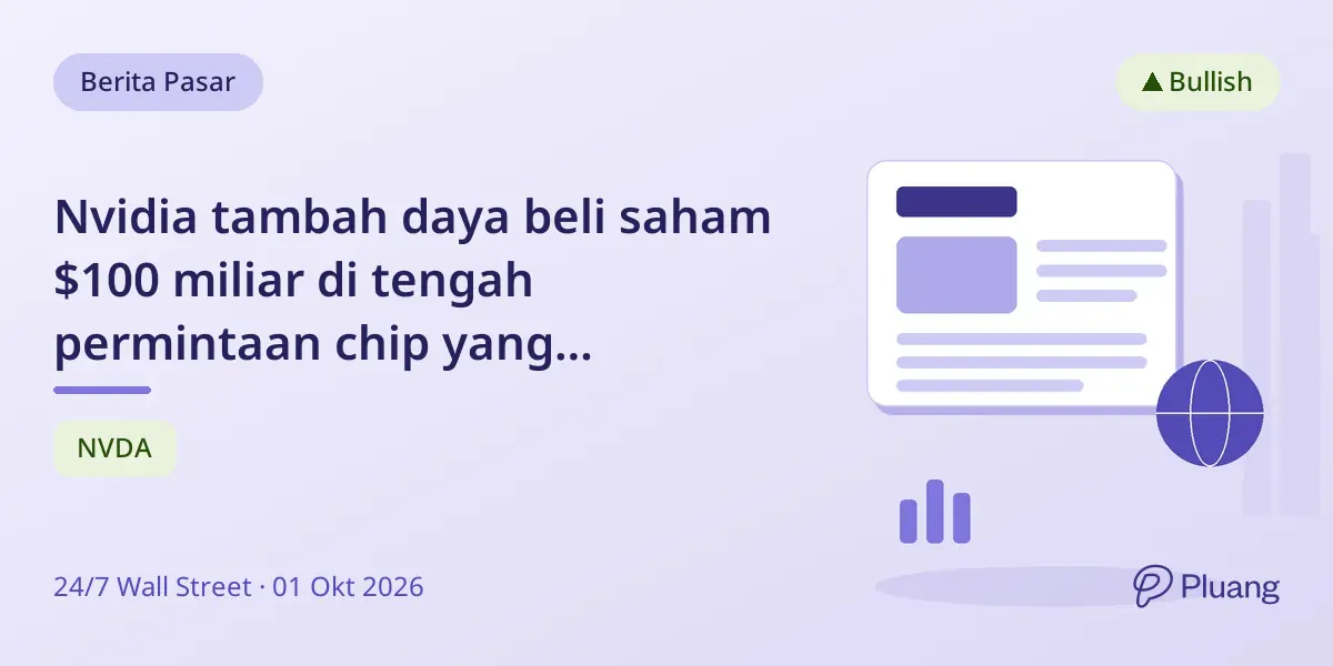 Nvidia tambah daya beli saham $100 miliar di tengah permintaan chip yang melampaui pasokan hingga 2028.